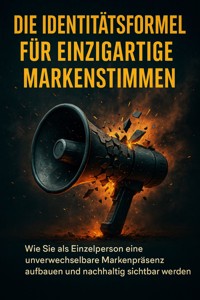 Die Identitätsformel Für Einzigartige Markenstimmen - Jana Werner - E-Book