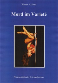 Mord im Varieté - Werner A. Korn - E-Book