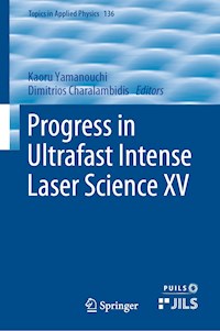 Progress in Ultrafast Intense Laser Science XV -  - E-Book