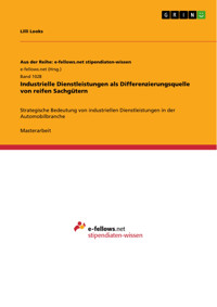 Industrielle Dienstleistungen als Differenzierungsquelle von reifen Sachgütern - Lilli Looks - E-Book
