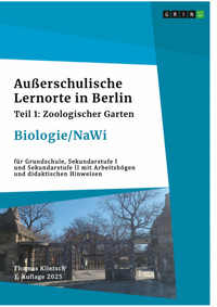 Außerschulische Lernorte in Berlin (Biologie/Nawi) - Thomas Klietsch - E-Book