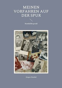 Meinen Vorfahren auf der Spur - Jürgen Hembd - E-Book