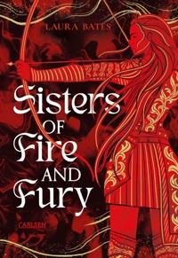 Sisters of Fire and Fury (Sisters of Sword and Shadow 2) - Laura Bates - E-Book