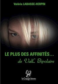 Le plus des affinités de ValL Bipolaire - Valérie Labasse-Herpin - E-Book