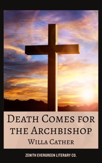 Death Comes for the Archbishop - Willa Cather - E-Book