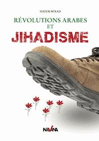 Révolutions arabes et Jihadisme - Hatem M'rad - E-Book