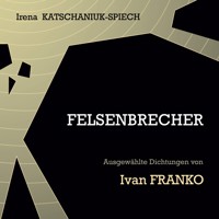 Felsenbrecher - Irena Katschaniuk-Spiech - E-Book
