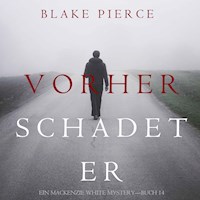 Vorher Schadet Er (Ein Mackenzie White Mystery—Buch 14) - Blake Pierce - Hörbuch