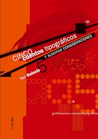 CINCO CUENTOS TIPOGRAFICOS Y ALGUNAS CONSIDERACIONES - REISSIS TEO - E-Book