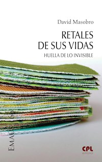 Retales de sus vidas - David Masobro - E-Book