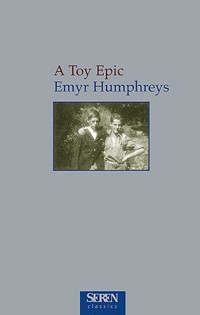 A Toy Epic - Emyr Humphreys - E-Book