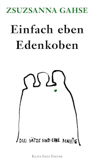 Einfach eben Edenkoben - Zsuzsanna Gahse - E-Book