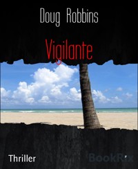 Vigilante - Doug Robbins - E-Book