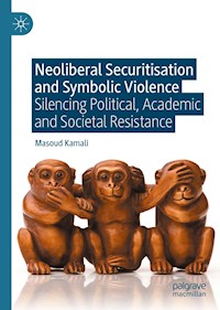 Neoliberal Securitisation and Symbolic Violence - Masoud Kamali - E-Book
