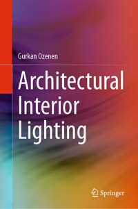 Architectural Interior Lighting - Gurkan Ozenen - E-Book