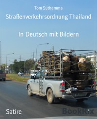Straßenverkehrsordnung Thailand - tom suthamma - E-Book