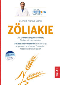 Expertenwissen: Zöliakie - Markus Escher - E-Book