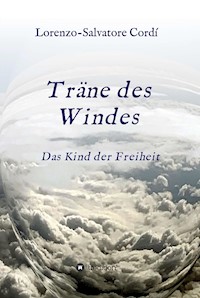 Träne des Windes - Lorenzo-Salvatore Cordí - E-Book