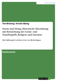 Sturm und Drang. Historische Einordnung mit Betrachtung des Genie- und Naturbegriffs, Religion und Literatur - Tim Brüning - E-Book
