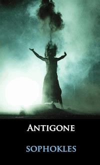 Antigone - - Sophokles - E-Book