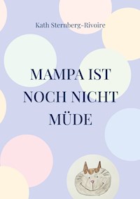 Mampa ist noch nicht müde - Kath Sternberg-Rivoire - E-Book
