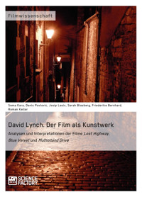 David Lynch. Der Film als Kunstwerk - Denis Pavlovic - E-Book