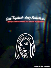 Das Tagebuch einer Detektivin - Ace Vermillion - E-Book