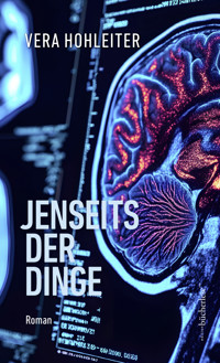 Jenseits der Dinge - Vera Hohleiter - E-Book