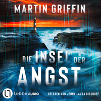 Die Insel der Angst (Ungekürzt) - Martin Griffin - Hörbuch