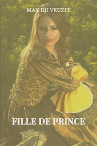 Fille de prince - Max du Veuzit - E-Book