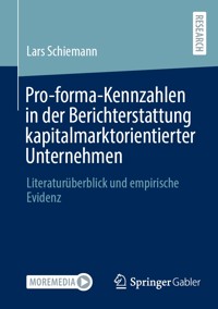 Pro-forma-Kennzahlen in der Berichterstattung kapitalmarktorientierter Unternehmen - Lars Schiemann - E-Book