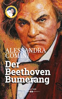 Der Beethoven Bumerang - Alessandra Comini - E-Book