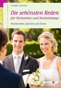 Die schönsten Reden für Hochzeiten und Hochzeitstage - Yvonne Joosten - E-Book