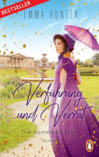 Verführung und Verrat. Die Somerset-Saga (2) - Emma Hunter - E-Book
