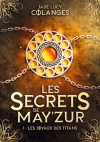 Les Joyaux des Titans - Jade Lucy Colanges - E-Book