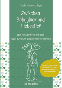 Zwischen Babyglück und Liebestief - Nicole Katzenschlager - E-Book