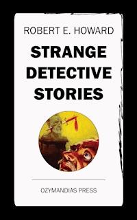 Strange Detective Stories - Robert E. Howard - E-Book