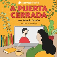 A puerta cerrada con Antonio Ortuño - E10 - Several Authors - Hörbuch