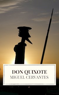 Don Quixote - Miguel Cervantes - E-Book