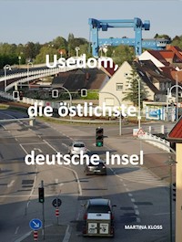 Usedom, die östlichste deutsche Insel - Martina Kloss - E-Book