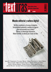 Texturas 49: Mundo editorial y cultura digital - John B. Thompson - E-Book