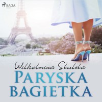 Paryska bagietka - Wilhelmina Skulska - Hörbuch