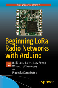 Beginning LoRa Radio Networks with Arduino - Pradeeka Seneviratne - E-Book