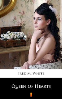 Queen of Hearts - Fred M. White - E-Book