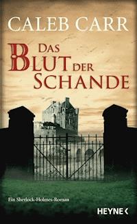 Das Blut der Schande - Caleb Carr - E-Book