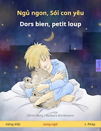 Ngủ ngon, Sói con yêu – Dors bien, petit loup (tiếng Việt – t. Pháp) - Ulrich Renz - E-Book