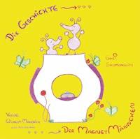 Die Geschichte der Magnetmännchen -  - E-Book