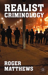 Realist Criminology - R. Matthews - E-Book