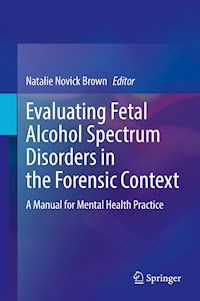 Evaluating Fetal Alcohol Spectrum Disorders in the Forensic Context - - E-Book