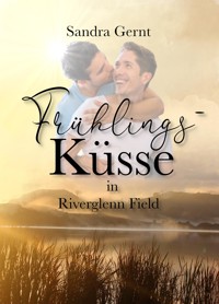 Frühlingsküsse in Riverglenn Field - Sandra Gernt - E-Book